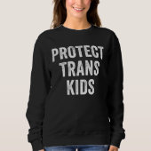 Protect Trans Kids Trui (Voorkant)