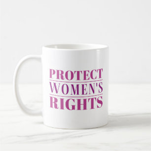 Protect Women's Rights Koffiemok