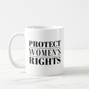 Protect Women's Rights Koffiemok