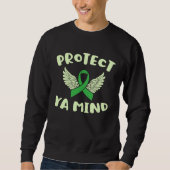 Protect Ya Mind Mental Health Awareness Depression Trui (Voorkant)