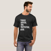 Protector Hero Trucker Dad Truck Driver Daddy Prof T-shirt (Voorkant volledig)