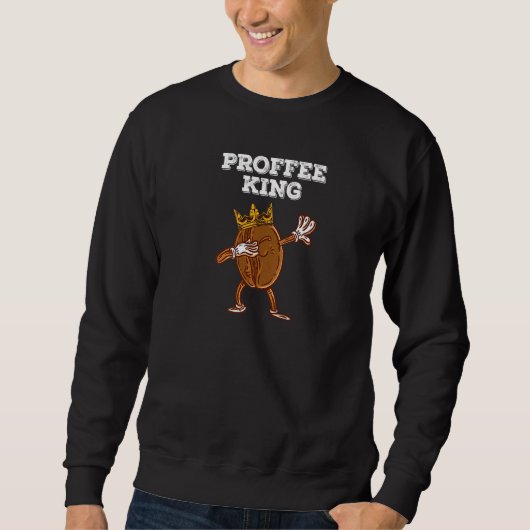 Protein Coffee Proffee King for Coffee Trui (Voorkant)