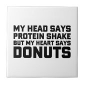 Protein Shake of Donuts Tegeltje (Voorkant)