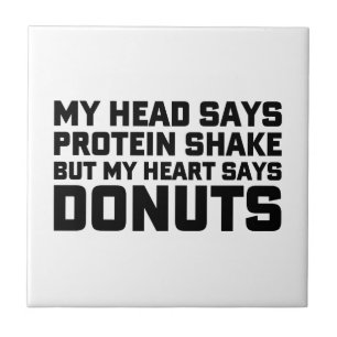 Protein Shake of Donuts Tegeltje