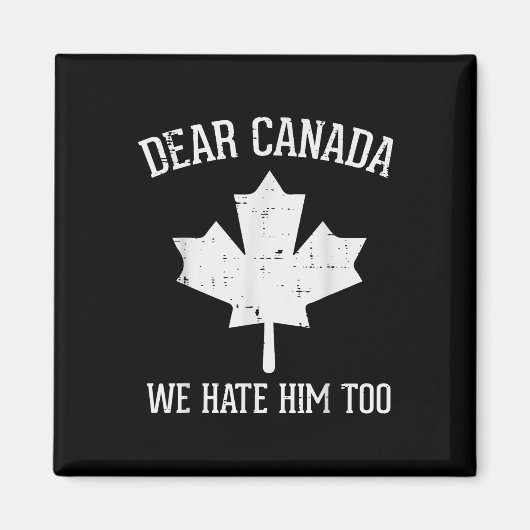 Protest Beste Canada We haten hem te maple gelijkh Magneet (Voorkant)