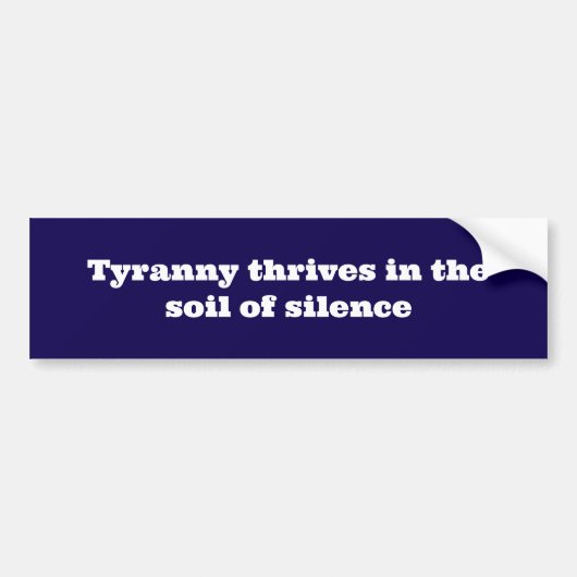 Protest en tirannie citaat bumpersticker (Voorkant)