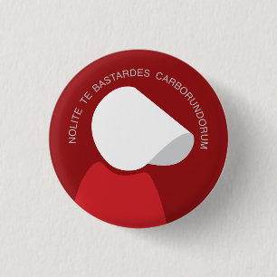 Protest tegen handmaid's tale latin   Button