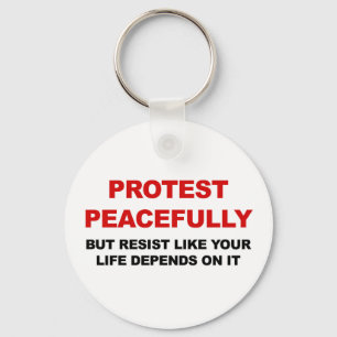 Protest vreedzaam, maar verzet me sleutelhanger