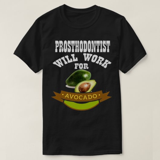 Prothesist zal werken voor Avocado 2 T-shirt (Design voorkant)