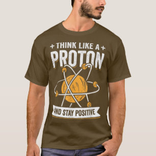 Proton Chemistry Physics Science Teacher T-shirt