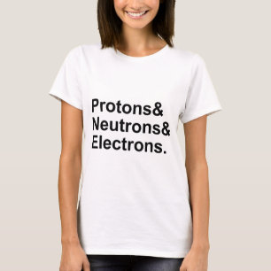 Protonen Neutronen Elektronen 3 Onderdelen van e T-shirt