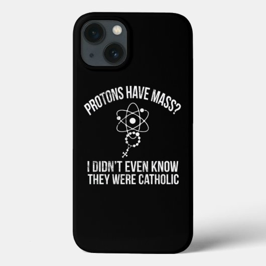 Protons Have Mass Catholic Christian Bible Case-Mate iPhone Case (Achterkant)