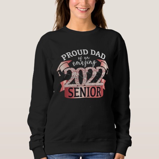 Proud 2022 Senior Dad I Elegant Rose Celebration O Trui (Voorkant)