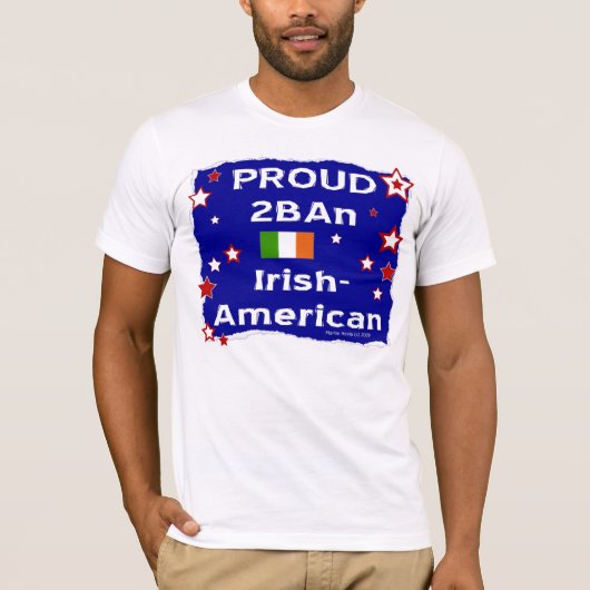 Proud 2 B Een Iers-Amerikaanse - Shirt (Voorkant)