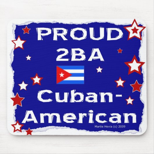 Proud 2B Een Cubaans-Amerikaanse - Mousepad Muismat (Voorkant)