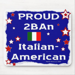 Proud 2B Een Italiaans-Amerikaanse - Mousepad Muismat