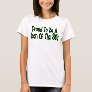 Proud 80's Teen Tee Shirt