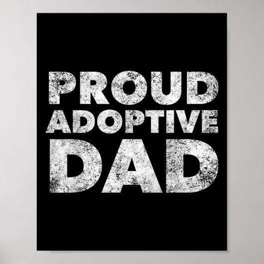 Proud Adoptive Dad - Adoption - Proud Father  Poster (Voorkant)