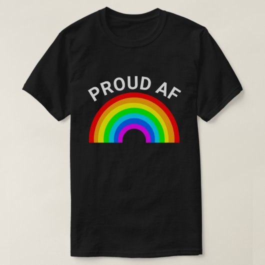 PROUD AF  RAINBOW T-Shirt (Design voorkant)