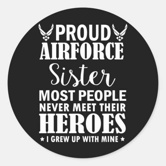 Proud Air Force Sister Shirt Veterans Dag I Greg U Ronde Sticker (Voorkant)