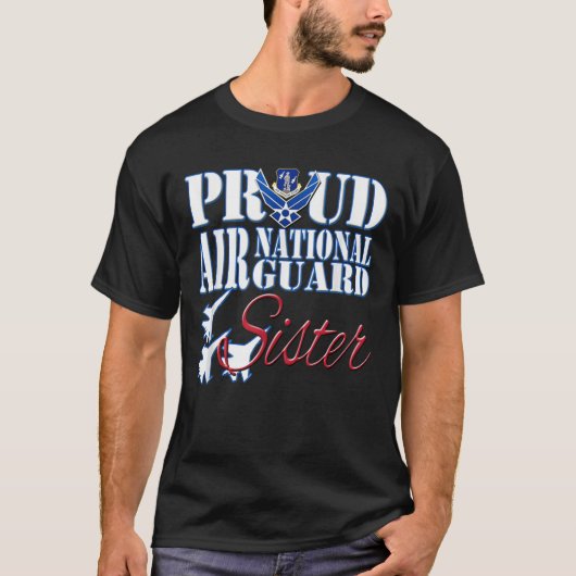 Proud Air National Guard Sister Shirt USA Air Forc (Voorkant)