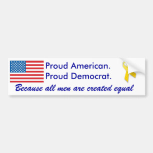 Proud American. Proud Democraat. Bumpersticker