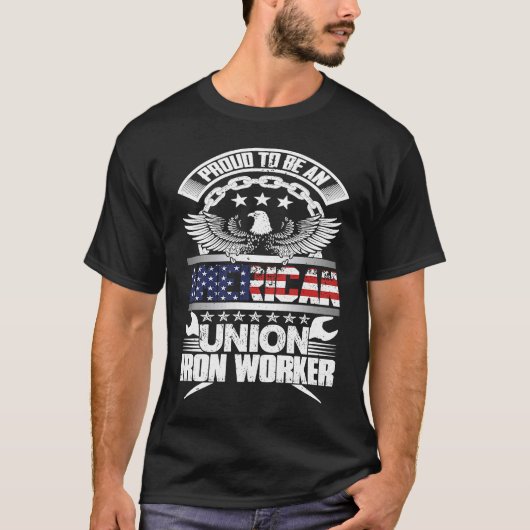 Proud American Union Iron Worker Ironarbeider T-shirt (Voorkant)