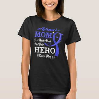 Proud Apraxia Mam De meeste mensen ontmoeten haar  T-shirt