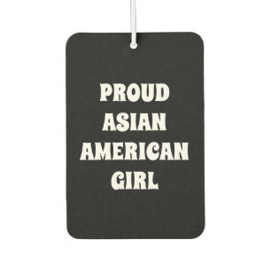 Proud Asian American Girl, zwarte witte auto Air F Luchtverfrisser