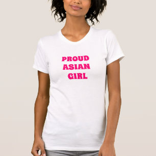 Proud Asian Girl, T-Shirt