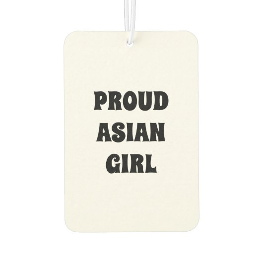 Proud Asian Girl, zwarte witte auto Air Freshener Luchtverfrisser (Achterkant)