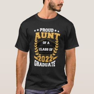 Proud Aunt Of A Class Of 2022 Graduate Senior 22 G T-shirt