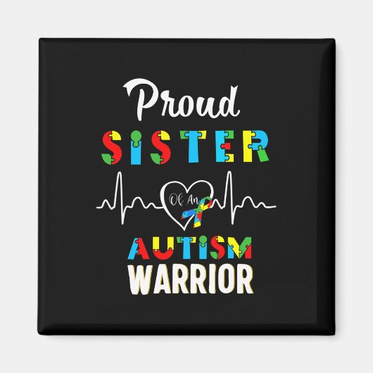 Proud Autism Sister Autism Awareness Warrior Match Magneet (Voorkant)