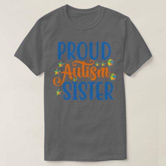 Proud Autism Sister autisme awareness T-shirt (Design voorkant)
