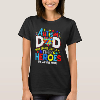 Proud Autisme Pap Mensen zoeken helden op die ik o T-shirt