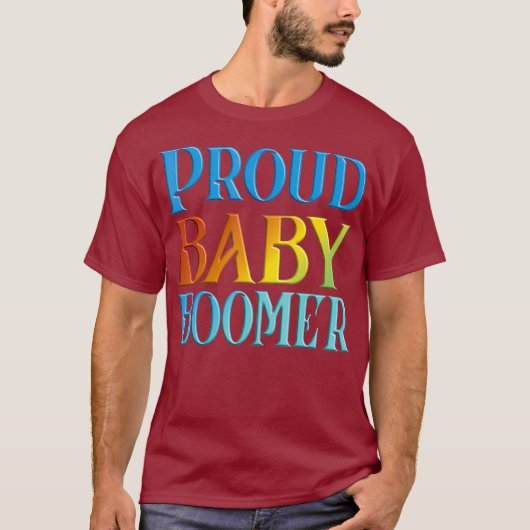 Proud Baby Boomer Gift T-Shirt (Voorkant)