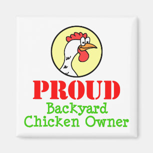 Proud Backyard Chicken Owner Magneet
