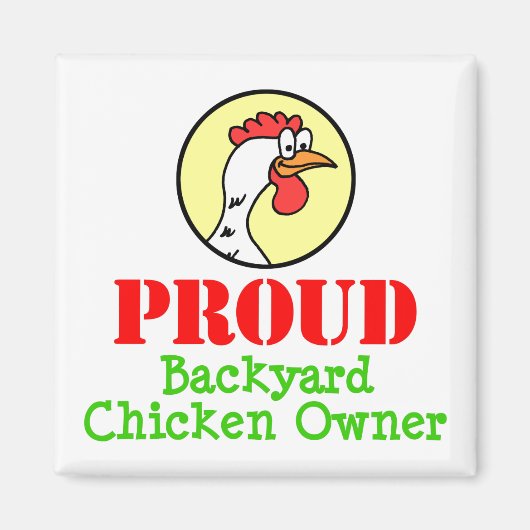 Proud Backyard Chicken Owner Magneet (Voorkant)