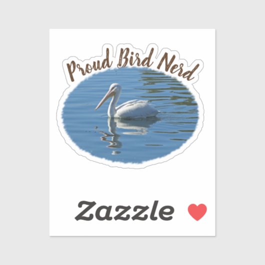 Proud Bird Nerd Coastal Pelican Hobby Birder Sticker (Vel)