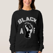 Proud Black Af Pro Black Pride Proud African Ameri Trui (Voorkant)