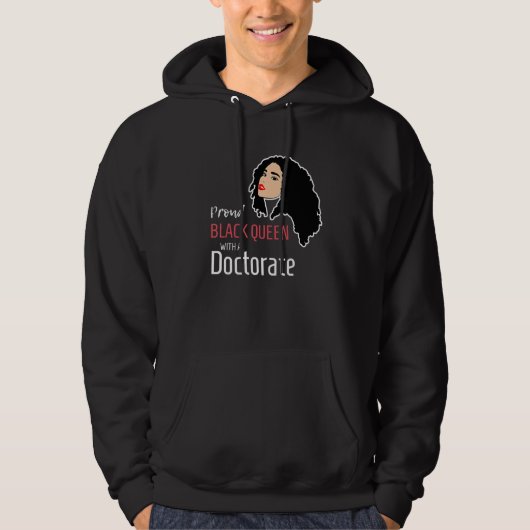 Proud Black Queen Phd Doctorate Afstuderen Hoodie (Voorkant)
