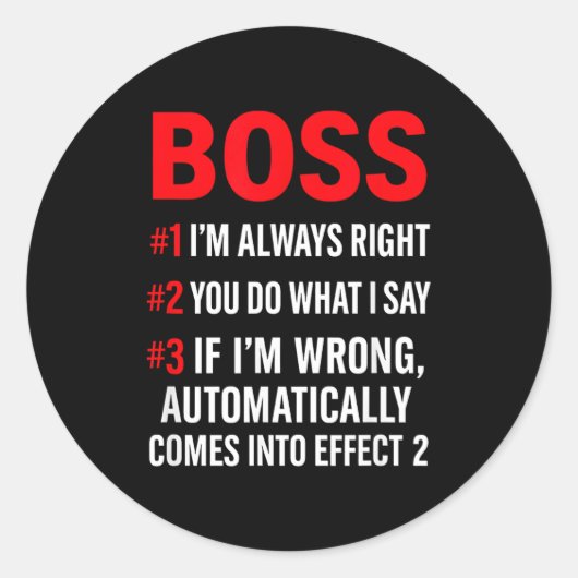 Proud Boss Always Right Office Quote For Managers  Ronde Sticker (Voorkant)