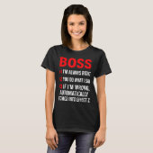 Proud Boss Always Right Office Quote For Managers  T-shirt (Voorkant volledig)
