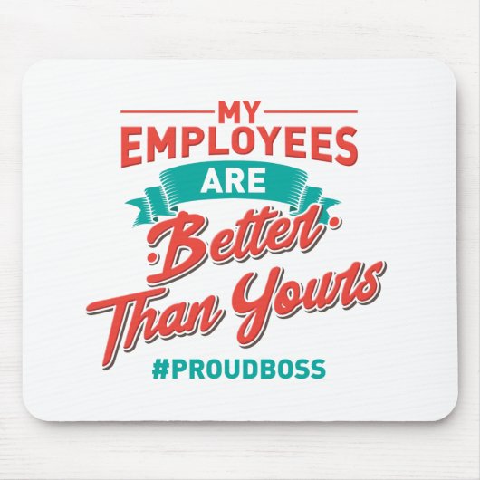 Proud Boss: My Employees Are Better Than Yours Muismat (Voorkant)