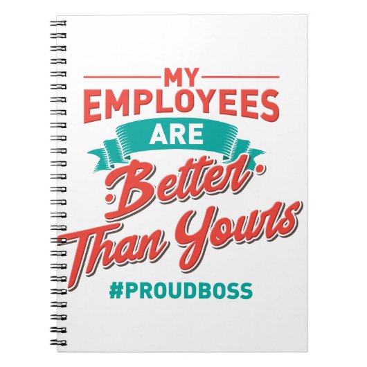 Proud Boss: My Employees Are Better Than Yours Notitieboek (Voorkant)