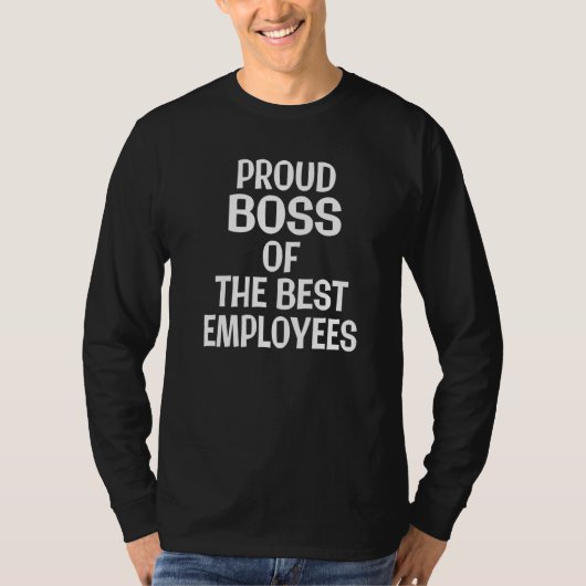 Proud Boss Of The Best Employees Boss Day T-shirt (Voorkant)