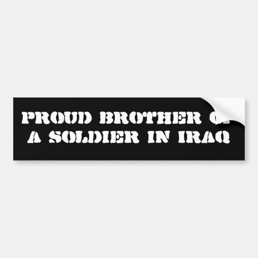 Proud broer van een soldaat in Irak Bumpersticker (Voorkant)