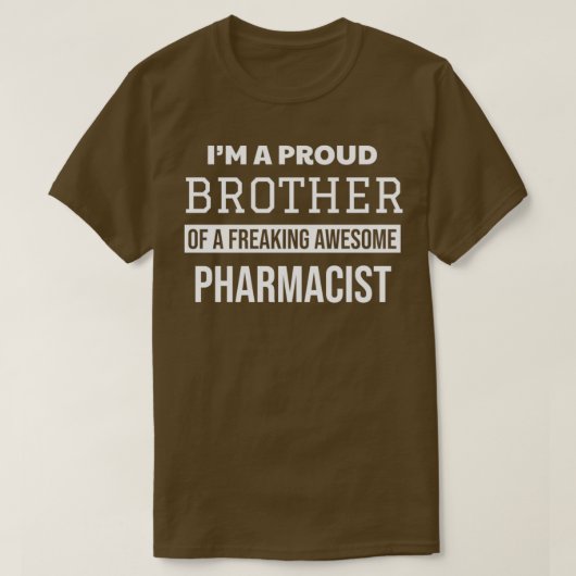 Proud Brother van apotheker T-shirt (Design voorkant)