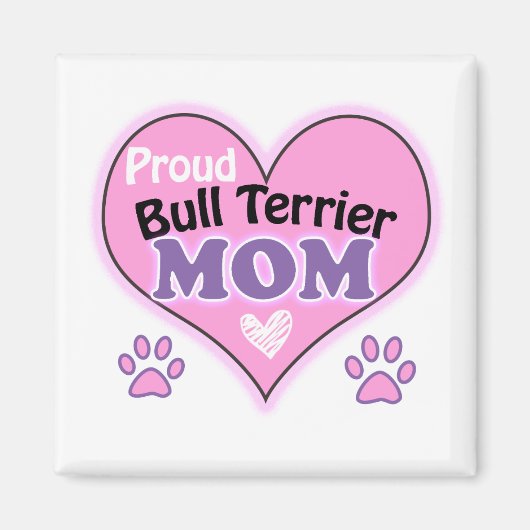 Proud Bull Terrier mom Magneet (Voorkant)