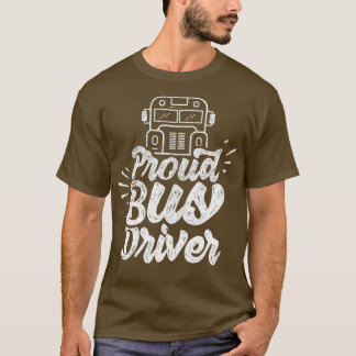 Proud Bus Driver 6 T-shirt